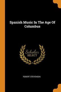 Spanish Music in the Age of Columbus