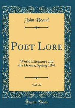 Poet Lore, Vol. 47