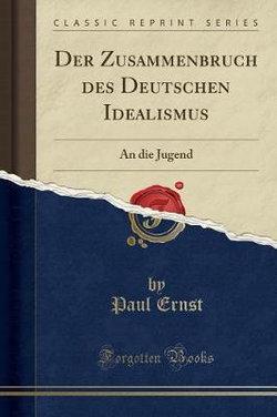 Der Zusammenbruch Des Deutschen Idealismus