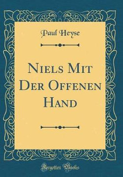 Niels Mit Der Offenen Hand (Classic Reprint)