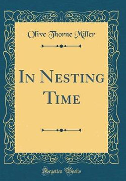 In Nesting Time (Classic Reprint)
