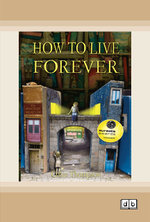 How To Live Forever