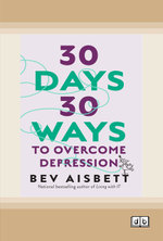 30 Days 30 Ways to Overcome Depression