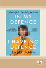 In My Defence, I Have No Defence
