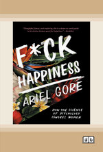 F*ck Happiness
