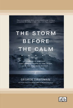 The Storm Before the Calm