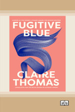 Fugitive Blue