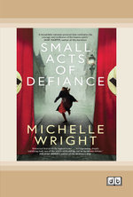 Small Acts of Defiance