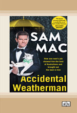 Accidental Weatherman