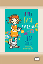 Truly Tan: Freaked! (Book 4)