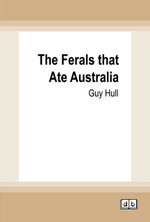 The Ferals That Ate Australia