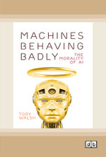 Machines Behaving Badly