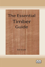 The Essential Timber Guide