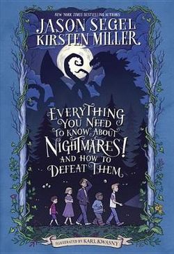 Everything You Need to Know about NIGHTMARES! and How to Defeat Them