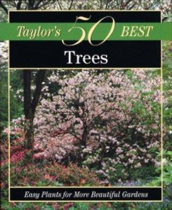 Taylor's 50 Best Trees