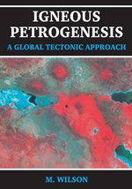 Igneous Petrogenesis A Global Tectonic Approach