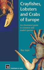 Crayfishes, Lobsters and Crabs of Europe