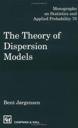 The Theory of Dispersion Models