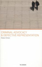 Criminal Advocacy and Defective Representation Criminal Advocacy and Defective Representation