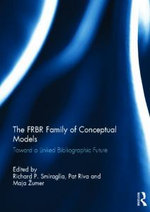 The FRBR Family of Conceptual Models