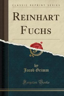 Reinhart Fuchs (Classic Reprint)