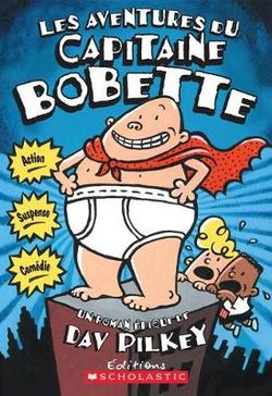 Les Aventures Du Capitaine Bobette (Tome 1)