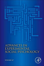 Advances in Experimental Social Psychology: Volume 67