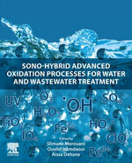 Sono-Hybrid Advanced Oxidation Processes for Water and Wastewater Treatment