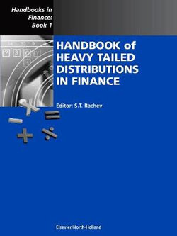 Handbook of Heavy Tailed Distributions in Finance: Volume 1