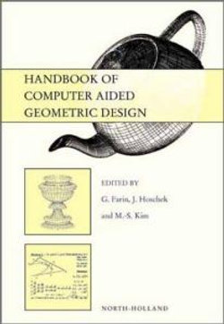 Handbook of Computer Aided Geometric Design