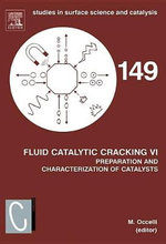 Fluid Catalytic Cracking VI: Preparation and Characterization of Catalysts: Volume 149
