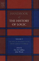 The Rise of Modern Logic: from Leibniz to Frege: Volume 3