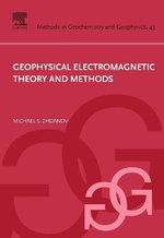 Geophysical Electromagnetic Theory and Methods: Volume 43