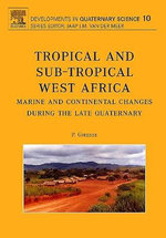 Tropical and sub-tropical West Africa - Marine and continental changes during the Late Quaternary: Volume 10