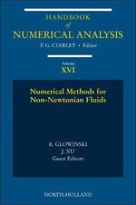 Numerical Methods for Non-Newtonian Fluids: Volume 16