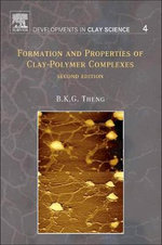 Formation and Properties of Clay-Polymer Complexes: Volume 4