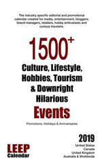 1500+ Culture, Lifestyle, Hobbies, Tourism & Downright Hilarious Events Promotions, Holidays & Anniversaries for 2019