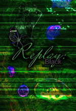 Replay: Black