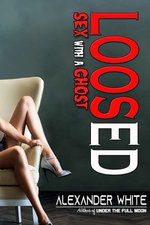 Loosed: Sex with a Ghost
