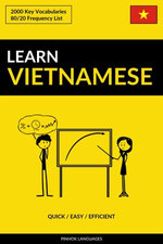 Learn Vietnamese: Quick / Easy / Efficient: 2000 Key Vocabularies