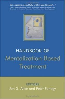 The Handbook of Mentalization-Based Treatment