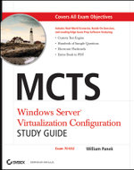 MCTS - Windows Server Virtualization Configuration Study Guide (Exam 70-652) +CD