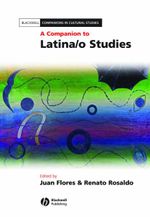 A Companion to Latina/o Studies A Companion to Latina/o Studies