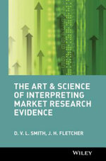 The Art and Science of Interpreting Market Research Evidence