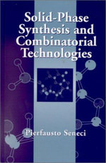 Solid-Phase Synthesis and Combinatorial Technologies