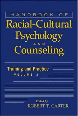 Handbook of Racial-Cultural Psychology and Counseling, Volume 2