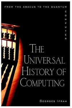 The Universal History of Computing: from the Abacu s to the Quantum Computer