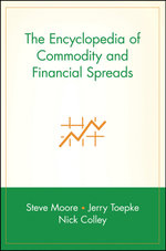 The Encyclopedia of Commodity and Financial Spreads