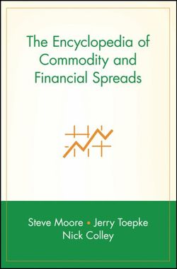 The Encyclopedia of Commodity and Financial Spreads