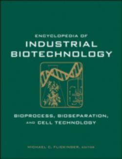 Encyclopedia of Industrial Biotechnology, 7 Volume Set